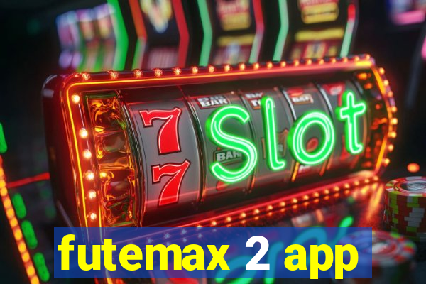 futemax 2 app