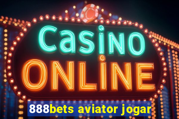 888bets aviator jogar