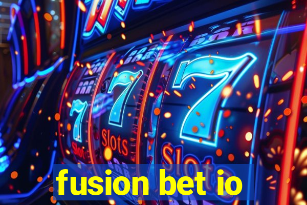 fusion bet io