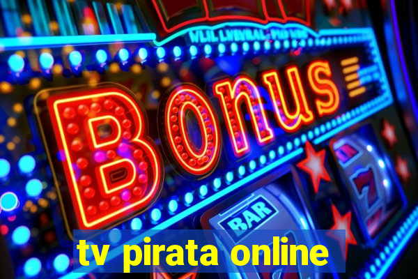 tv pirata online