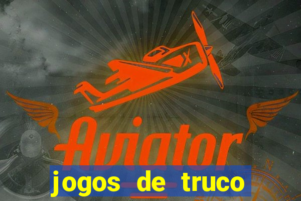 jogos de truco valendo dinheiro