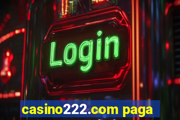 casino222.com paga