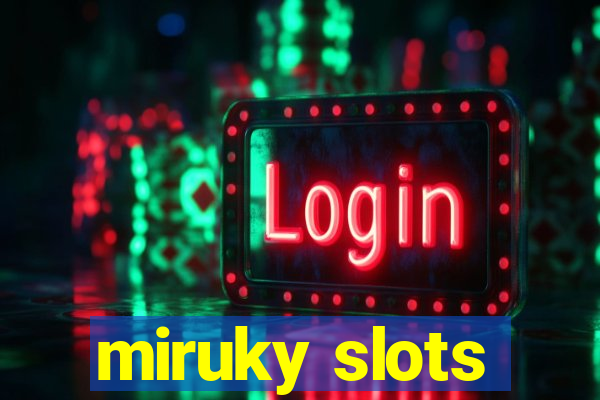 miruky slots