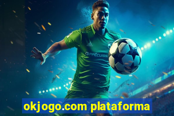 okjogo.com plataforma