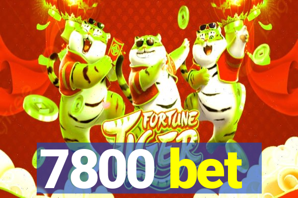 7800 bet