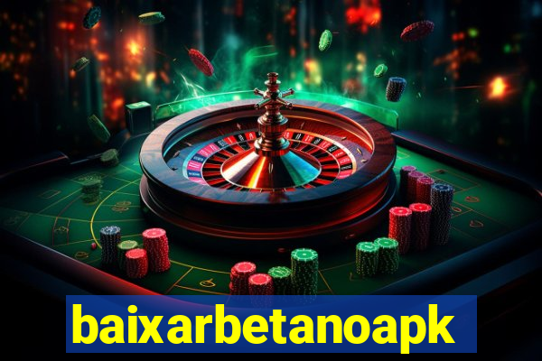 baixarbetanoapk