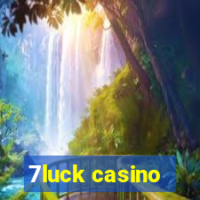 7luck casino