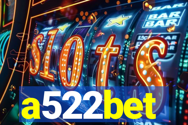 a522bet