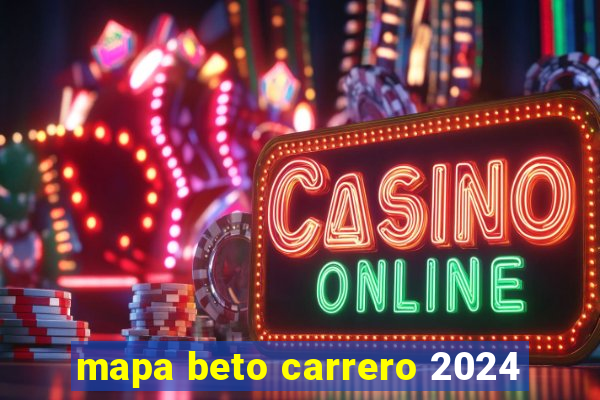 mapa beto carrero 2024