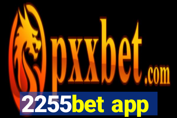 2255bet app