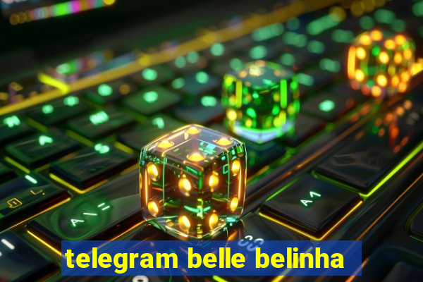 telegram belle belinha