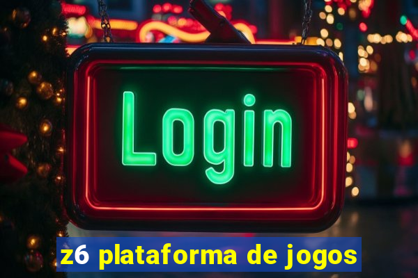 z6 plataforma de jogos