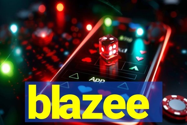 blazee