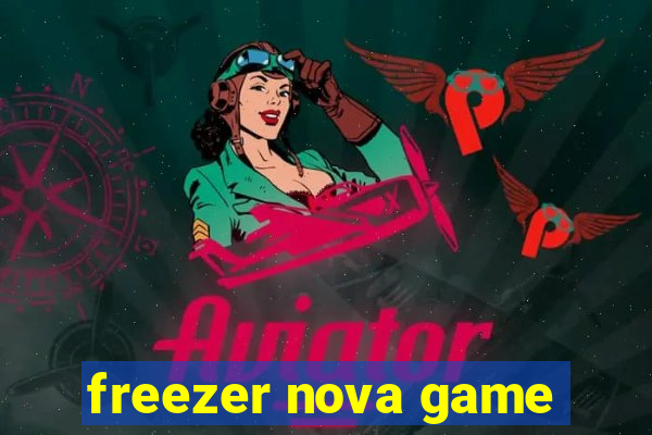 freezer nova game