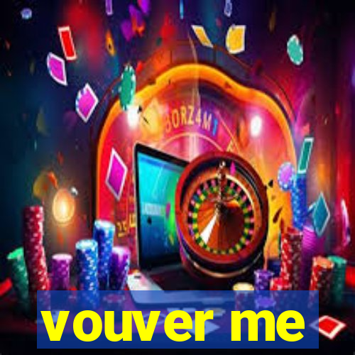 vouver me