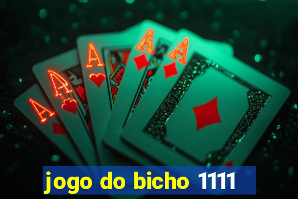 jogo do bicho 1111