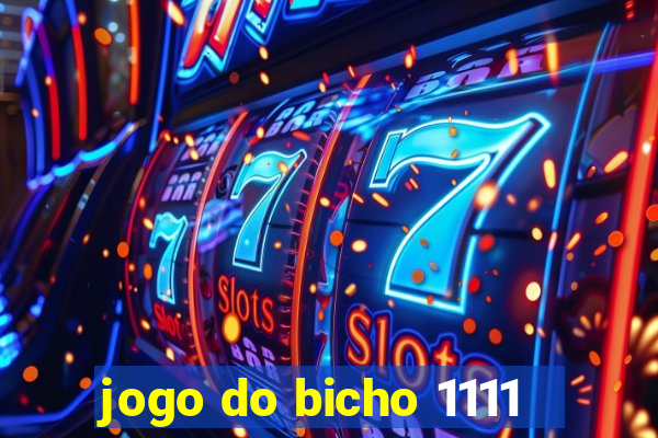 jogo do bicho 1111