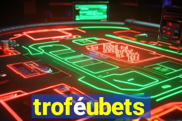 troféubets