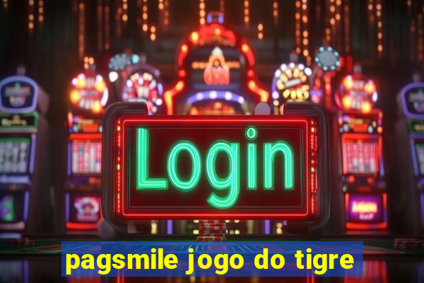 pagsmile jogo do tigre