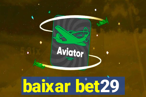 baixar bet29