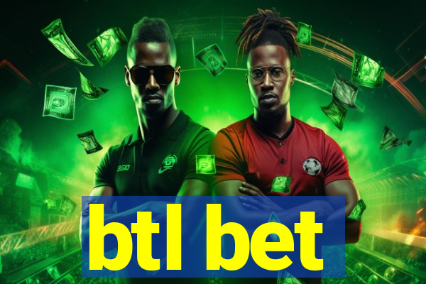 btl bet