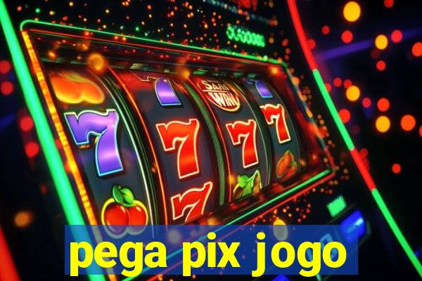 pega pix jogo