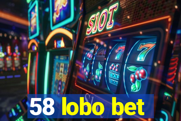 58 lobo bet