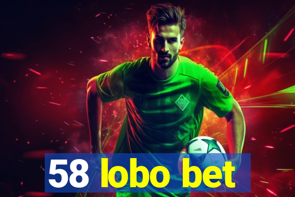 58 lobo bet