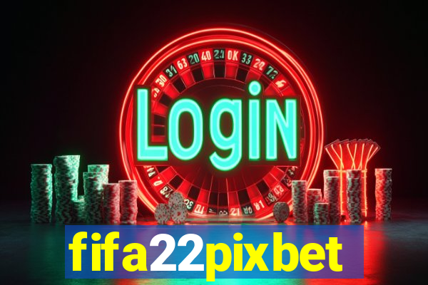 fifa22pixbet