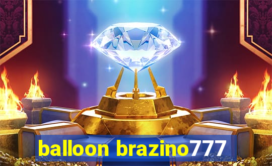 balloon brazino777