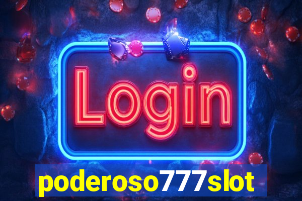 poderoso777slots