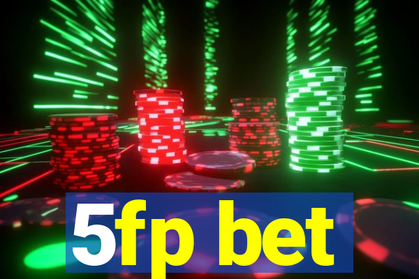 5fp bet