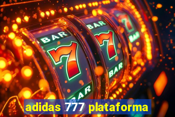 adidas 777 plataforma