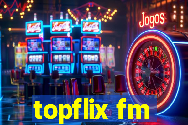 topflix fm