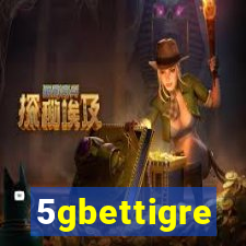 5gbettigre