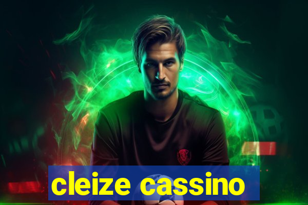 cleize cassino