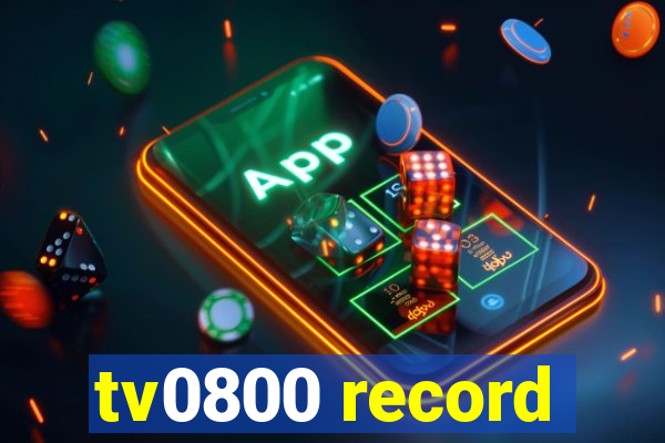 tv0800 record