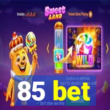 85 bet