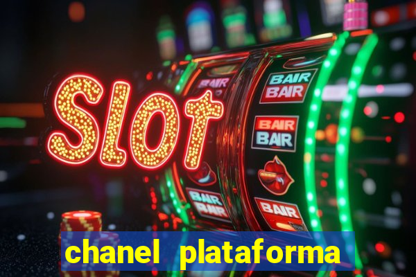 chanel plataforma de jogo