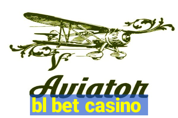 bl bet casino