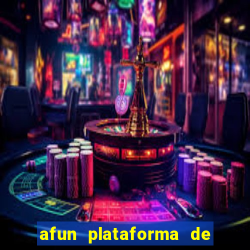 afun plataforma de jogos para ganhar dinheiro