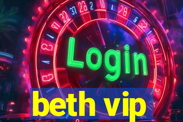 beth vip