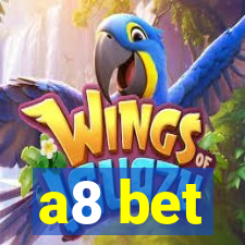 a8 bet