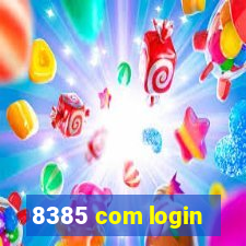 8385 com login