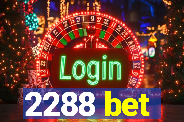 2288 bet