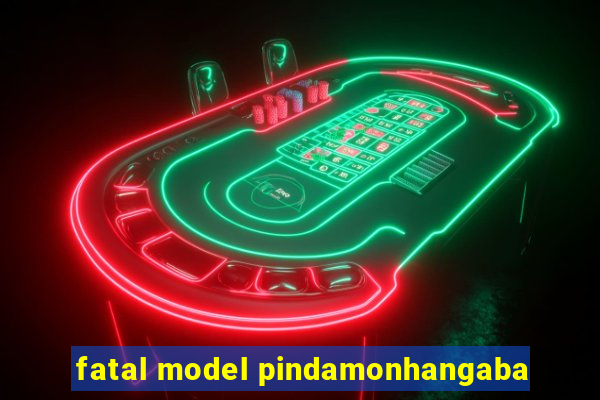 fatal model pindamonhangaba