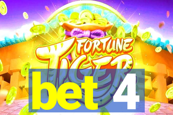 bet 4