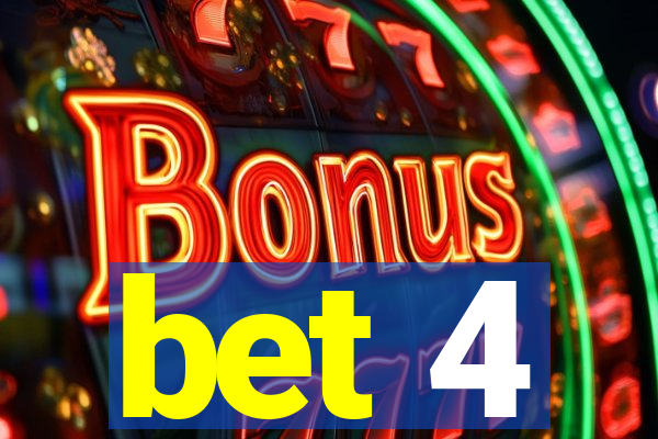 bet 4