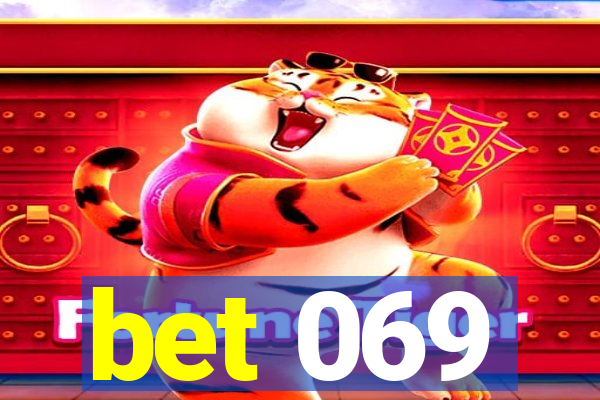 bet 069