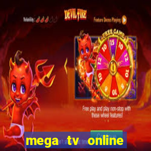 mega tv online gratis futebol ao vivo